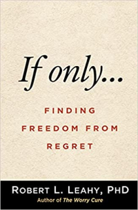<a href=14625496756382-30.html Only…Finding Freedom from Regret</em></a> (The Guilford Press, 2022, 246 pages).